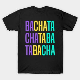 Bachata Lettering For Sensual Dancing T-Shirt